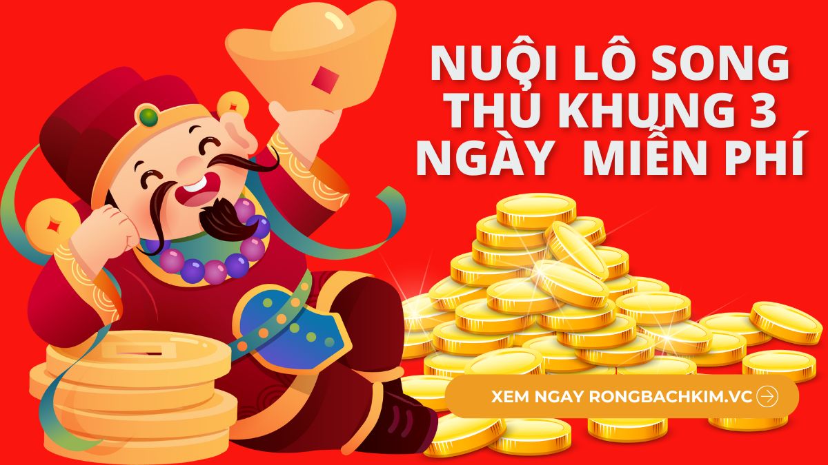nuôi lô song thủ khung 3 ngày