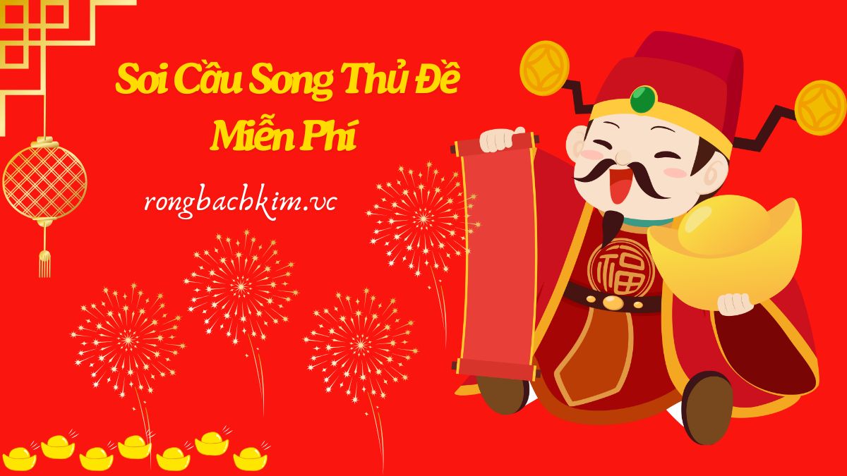 Soi cầu song thủ đề hôm nay