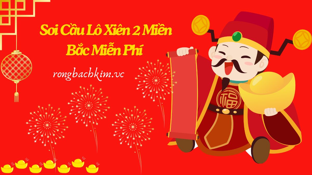 Soi Cầu Lô Xiên 2 Miền Bắc